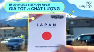 3 mẹo mua SIM nước ngoài tại Việt Nam giá tốt và chất lượng