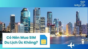 [Giải đáp] Mua sim du lịch úc ở đâu uy tín, chất lượng?