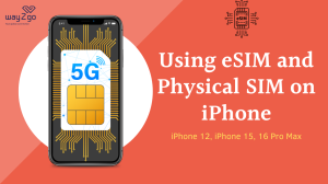 Using eSIM and Physical SIM on iPhone 12, 15, 16 Pro Max