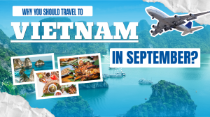 Why You Should Travel to Vietnam in September? 10 Best Places to Visit
