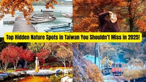 Top Hidden Nature Spots in Taiwan You Shouldn’t Miss in 2025!